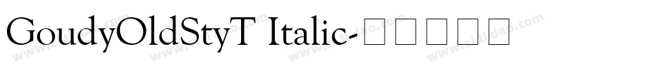 GoudyOldStyT Italic字体转换